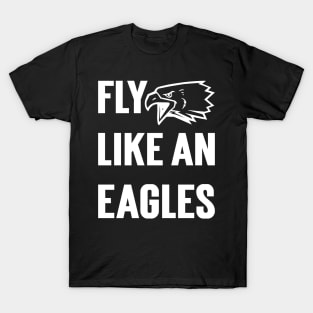 Fly Like An Eagles T-Shirt